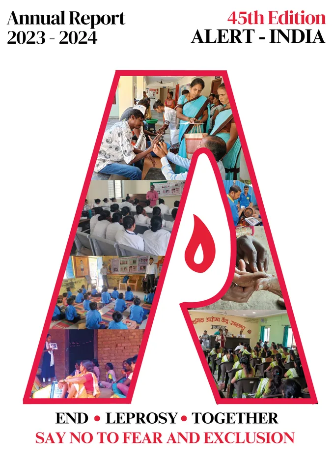 ALERT INDIA Annual Report 2023–2024, 45th edition: a large red A filled with photos from community health sessions, “End leprosy together, say no to fear and exclusion”
